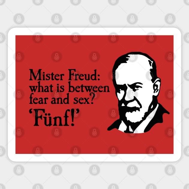 Mr Freud what is between fear and sex Fünf Sigmund Magnet by LaundryFactory